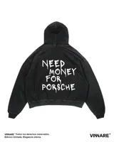 Hoodie negro con efecto lavado y estampado blanco en la espalda con la frase "Need Money for Porsche".